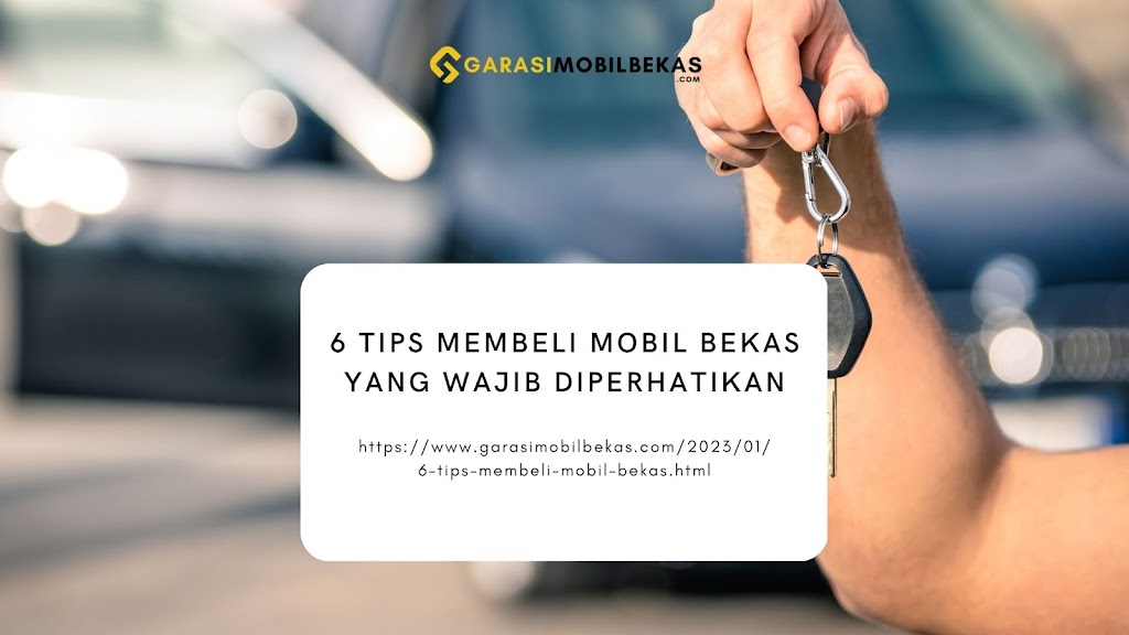 Apa Yang Perlu Diperhatikan Saat Membeli Mobil Bekas