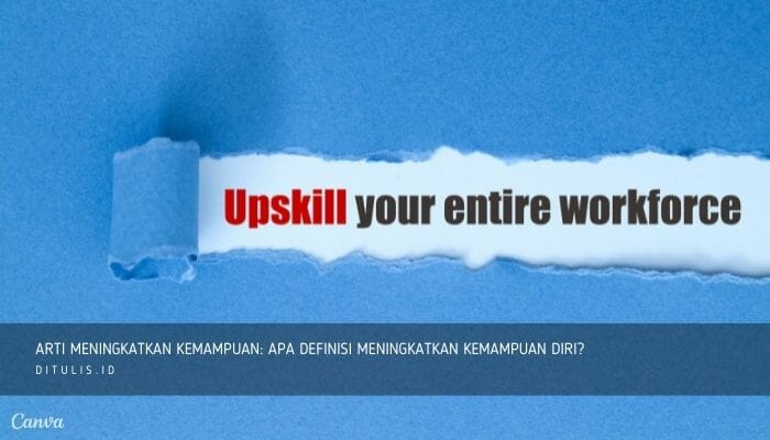 Cara Mudah Meningkatkan dan Mengukur Kemampuan Diri Sendiri Bagaimana Cara Menilai Kemampuan Diri Untuk Karir
