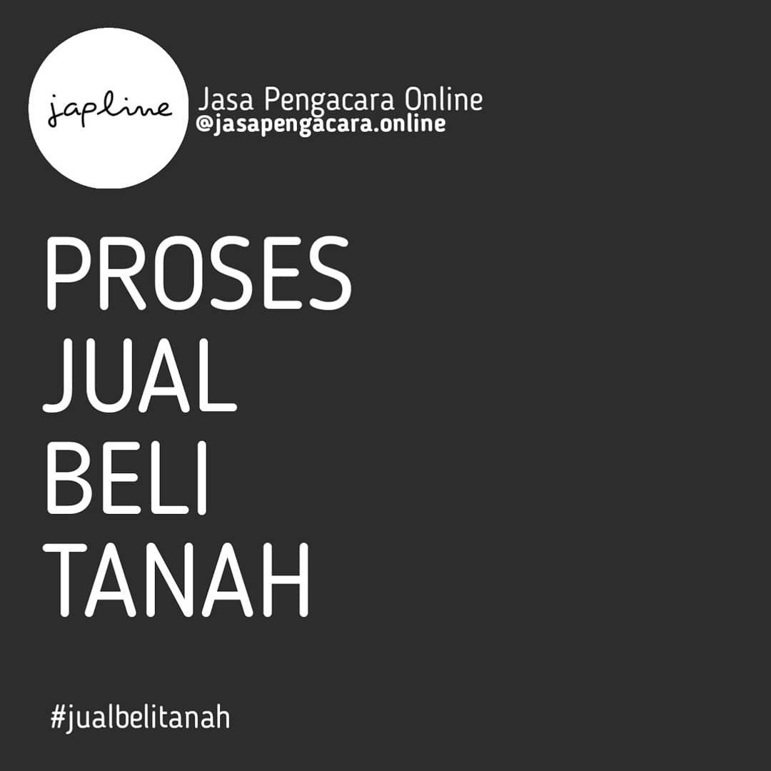 Proses Transaksi Jual Beli Tanah - Jasa Pengacara Online Proses Hukum Dalam Transaksi Jual Beli Properti