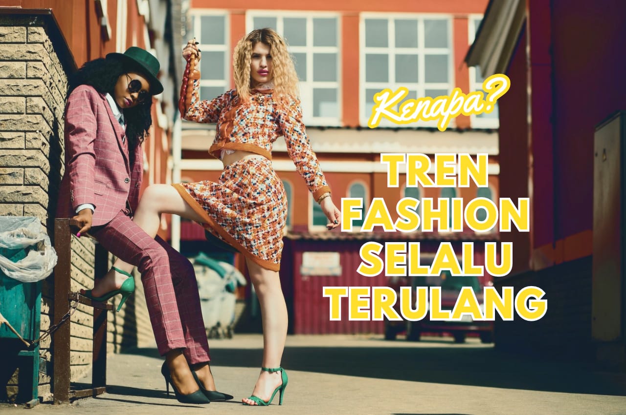 Tren Fashion Yang Tidak Pernah Ketinggalan Zaman