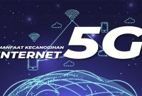 Apa Saja Kelebihan Teknologi 5G Untuk Pengguna